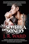 Na Sombra do Sonho by J.R. Ward