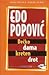 Dečko, dama, kreten, drot by Edo Popović