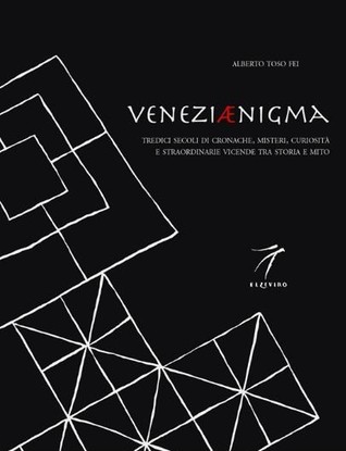 Veneziaenigma. Tredici secoli di cronache, misteri, curiosità e straordinarie vicende tra storia e mito (Paperback)