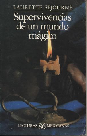 Supervivencias de un Mundo Mágico (Paperback)