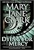 Dying for Mercy by Mary Jane Clark