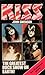 Kiss: The Greatest Rock Sho...