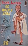 Go With A Jerk by Hank Janson