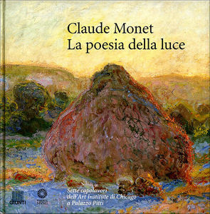 Claude Monet, la poesia della luce (Sette capolavori dell'Art Institute di Chicago a Palazzo Pitti)
