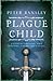 Plague Child (Tom Neave, #1)