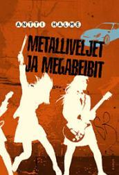 Metalliveljet ja megabeibit (Hardcover)