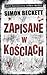 Zapisane w kościach by Simon Beckett