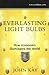Everlasting Light Bulbs