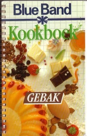 Blue Band kookboek : Gebak (Blue Band kookboek, #7)