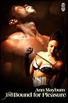Bound for Pleasure by Ann Mayburn