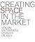 Creating Space in the Marke...