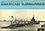 Navies of the Second World War, American Submarines