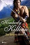 Su único deseo by Kimberly Killion