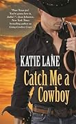 Catch Me A Cowboy