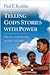 Telling God's Stories with Power: Biblical Storytelling in Oral Cultures