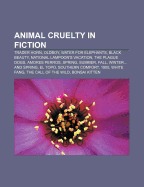 Animal Cruelty in Fiction: Trader Horn, Oldboy, Water for Elephants, Black Beauty, National Lampoon's Vacation, the Plague Dogs, Amores Perros, Spring, Summer, Fall, Winter... and Spring, El Topo, Southern Comfort, 1900, White Fang