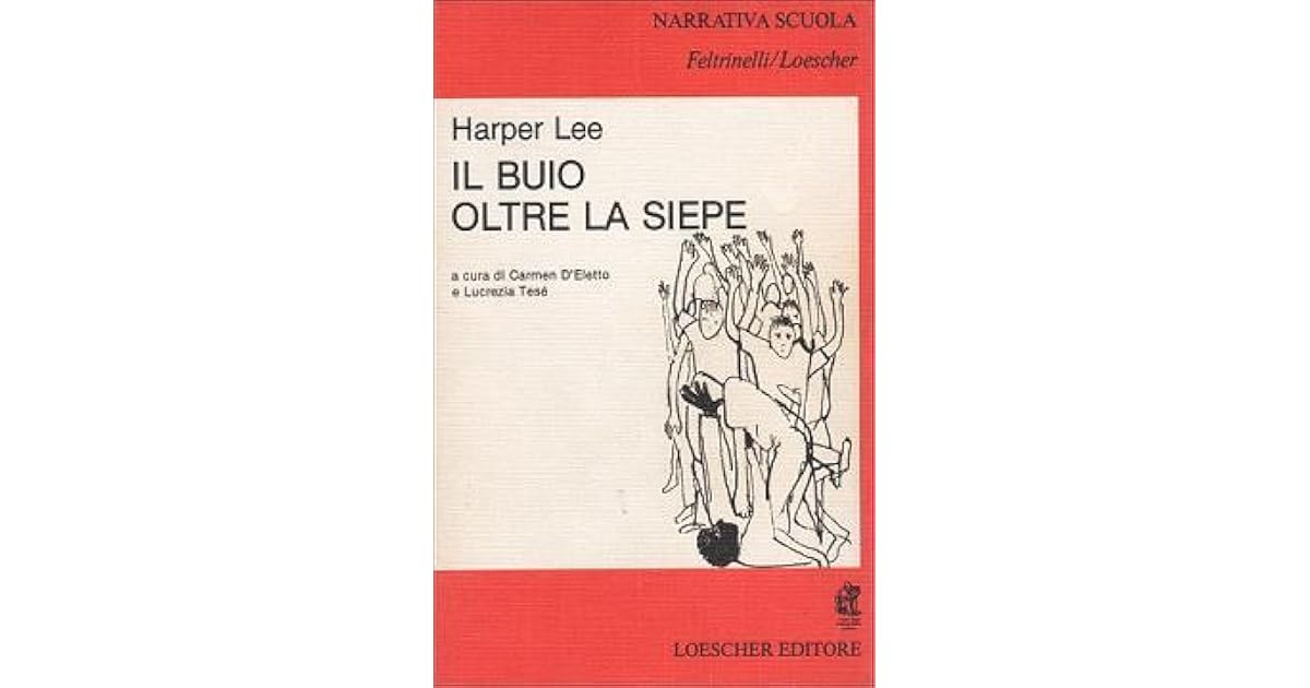 Il buio oltre la siepe by Harper Lee