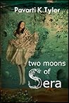 Two Moons of Sera Vol. 1 by Pavarti K. Tyler