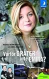 Varför gråter inte Emma?