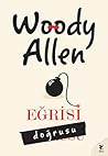 Eğrisi Doğrusu by Woody Allen