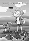 Jesus, Why does Matt Have Two Mommies? by Tammy Fitzherbert