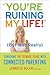 "You're Ruining My Life" (But Not Really) Surviving the Teena... by Jennifer Kolari