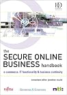 The Secure Online Business Handbook: E-commerce, IT Functionality and Business Continuity The Secure Online Business Handbook: E-commerce, IT Functionality and Business Continuity