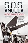 S.O.S Angola - Os Dias das Ponte Aérea by Rita Garcia S.O.S Angola - Os Dias das Ponte Aérea by Rita Garcia