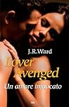 Lover Avenged. Un amore infuocato by J.R. Ward