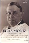 Egas Moniz: Uma B...