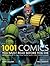 1001 Comics You Must Read Before You Die