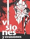Visiones y evasiones
