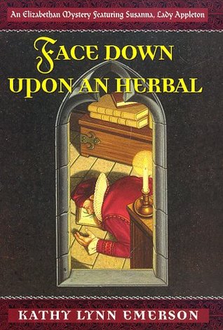 Face Down Upon an Herbal (Susanna, Lady Appleton, #2)
