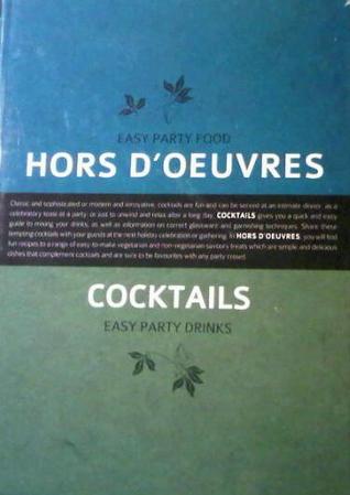 Cocktails & Hors Doeuvers: Easy Party Food