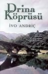 Drina Köprüsü by Ivo Andrić