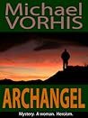 Archangel by Michael Vorhis