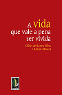 A Vida Que Vale A...