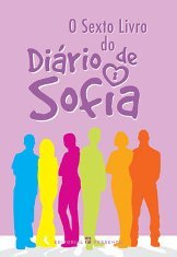 O Sexto Livro do Diário de Sofia (Diário de Sofia, #6)