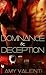Dominance and Deception by Amy Valenti Dominance and Deception by Amy Valenti