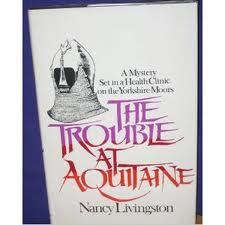 The Trouble at Aquitaine (G.D.H. Pringle, #1)