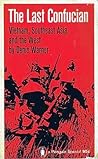 The Last Confucian:  Vietnam, Southeast Asia, and the West