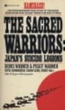 The Sacred Warriors: Japan's Suicide Legions
