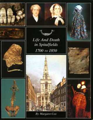 Life And Death In Spitalfields 1700 to 1850
