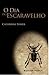 O Dia do Escaravelho by Catherine Fisher
