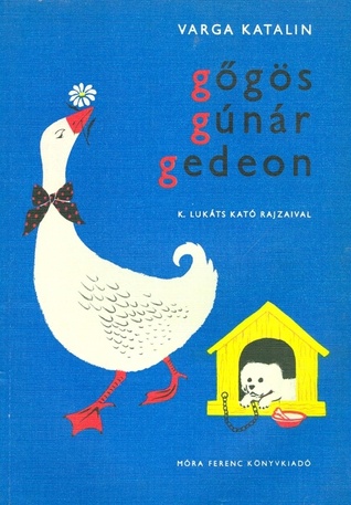 Gőgös Gúnár Gedeon (Paperback)