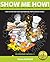 Show Me How! Build Your Child's Self-Esteem Through Reading, ... by Vivian Kirkfield
