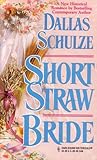 Short Straw Bride by Dallas Schulze