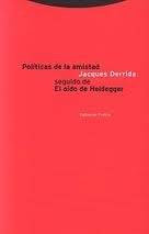 Políticas de la amistad seguido de El oído de Heidegger