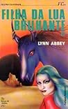 A Filha da Lua Brilhante 2 by Lynn Abbey