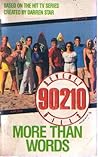 More Than Words (Beverly Hills 90210, #8)
